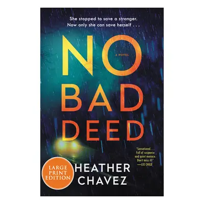 "No Bad Deed" - "" ("Chavez Heather")