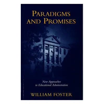 "Paradigms and Promises" - "" ("Foster William")