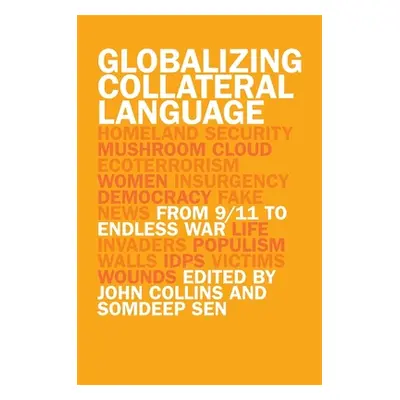 "Globalizing Collateral Language: From 9/11 to Endless War" - "" ("Sen Somdeep")