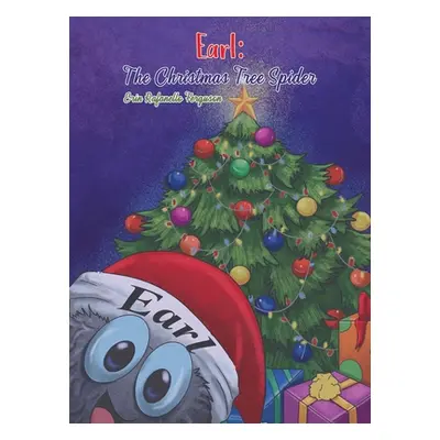 "Earl: The Christmas Tree Spider" - "" ("Ferguson Erin Rafanello")