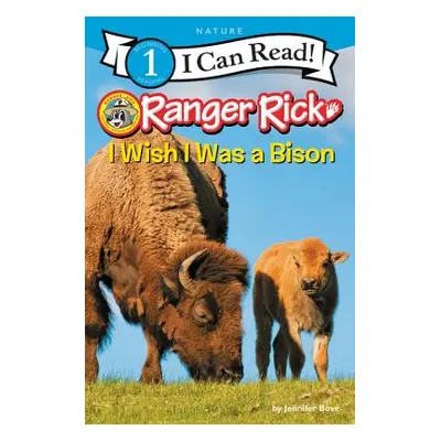 "Ranger Rick: I Wish I Was a Bison" - "" ("Bov Jennifer")