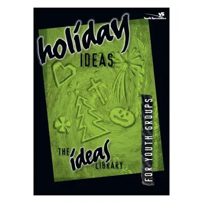 "Holiday Ideas" - "" ("Youth Specialties")