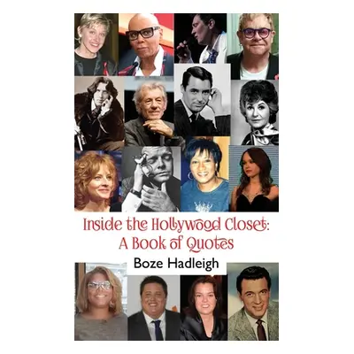 "Inside the Hollywood Closet: A Book of Quotes" - "" ("Hadleigh Boze")