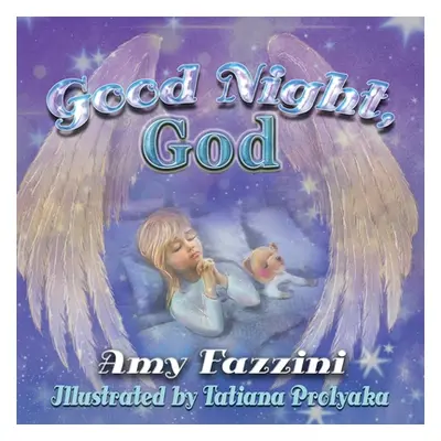 "Good Night, God" - "" ("Fazzini Amy")