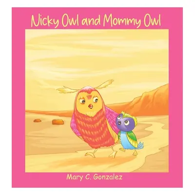 "Nicky Owl and Mommy Owl" - "" ("Gonzalez Mary C.")