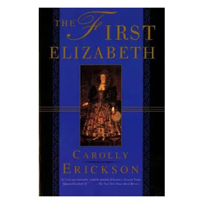 "First Elizabeth" - "" ("Erickson Carolly")