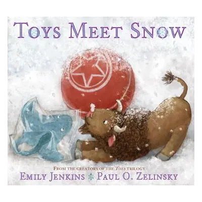 Toys Meet Snow - Being the Wintertime Adventures of a Curious Stuffed Buffalo, a Sensitive Plush