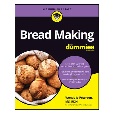 "Bread Making for Dummies" - "" ("Peterson Wendy Jo")