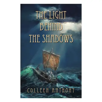 "The Light Behind the Shadows" - "" ("Anthony Colleen")