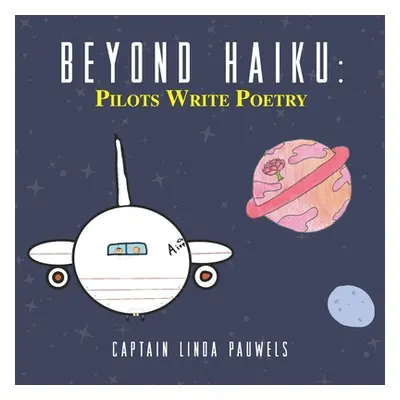 "Beyond Haiku: Pilots Write Poetry" - "" ("Pauwels Linda")