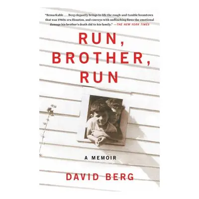 "Run, Brother, Run: A Memoir of a Murder in My Family" - "" ("Berg David")