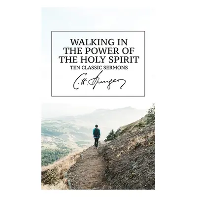 "Walking in the Power of the Holy Spirit: Ten Classic Sermons" - "" ("Medders J. A.")