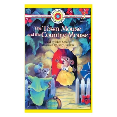 "The Town Mouse and the Country Mouse: Level 3" - "" ("Schecter Ellen")