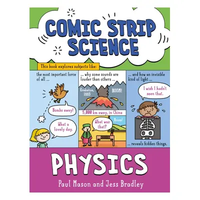 "Comic Strip Science: Physics" - "The science of forces, energy and simple machines" ("Mason Pau