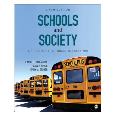 "Schools and Society: A Sociological Approach to Education" - "" ("Ballantine Jeanne H.")