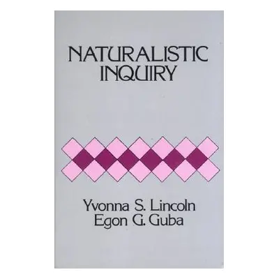 "Naturalistic Inquiry" - "" ("Lincoln Yvonna S.")