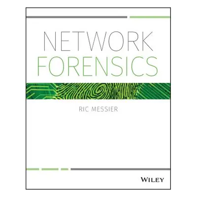 "Network Forensics" - "" ("Messier Ric")