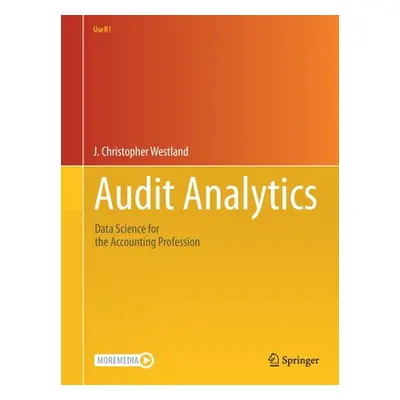 "Audit Analytics: Data Science for the Accounting Profession" - "" ("Westland J. Christopher")