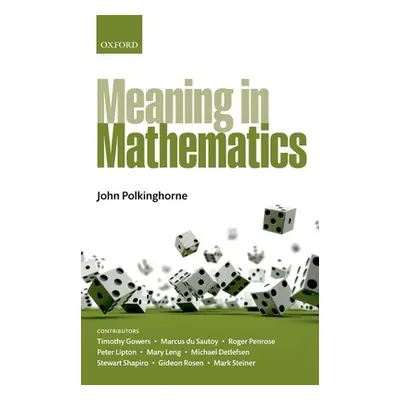 "Meaning in Mathematics" - "" ("Polkinghorne John")