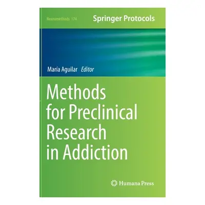 "Methods for Preclinical Research in Addiction" - "" ("Aguilar Mara A.")