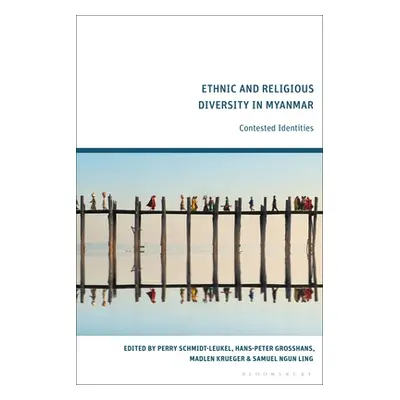 "Ethnic and Religious Diversity in Myanmar: Contested Identities" - "" ("Schmidt-Leukel Perry")