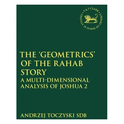 "The 'Geometrics' of the Rahab Story A Multi-Dimensional Analysis of Joshua 2" - "" ("Sdb Andrze