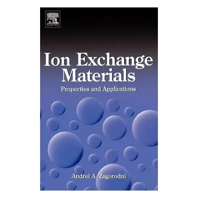 "Ion Exchange Materials: Properties and Applications" - "" ("Zagorodni Andrei A.")