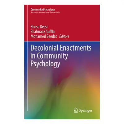 "Decolonial Enactments in Community Psychology" - "" ("Kessi Shose")