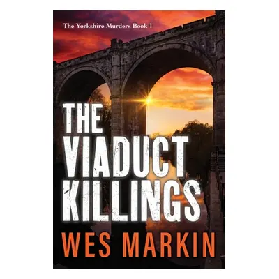 "The Viaduct Killings" - "" ("Markin Wes")