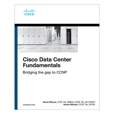 Cisco Data Center Fundamentals (Maloo Somit)