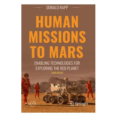 "Human Missions to Mars: Enabling Technologies for Exploring the Red Planet" - "" ("Rapp Donald"