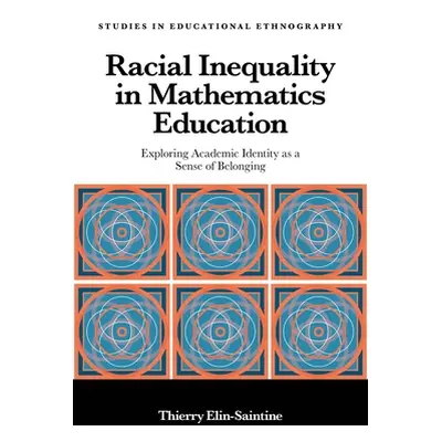 "Racial Inequality in Mathematics Education: Exploring Academic Identity as a Sense of Belonging