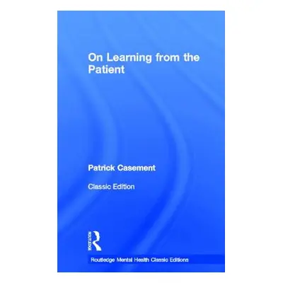 "On Learning from the Patient" - "" ("Casement Patrick")