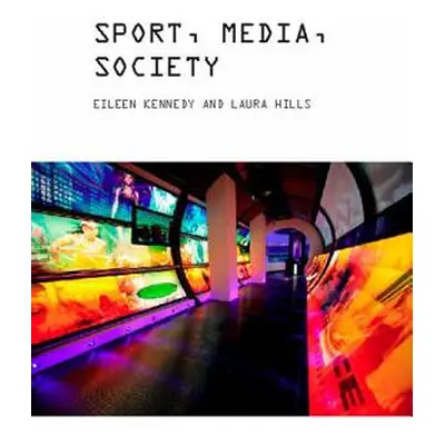 "Sport, Media and Society" - "" ("Kennedy Eileen")