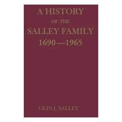 "A History of the Salley Family 1690-1965" - "" ("Salley Olin Jones")