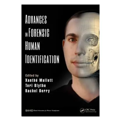 "Advances in Forensic Human Identification" - "" ("Mallett Xanthe")