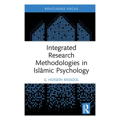 "Integrated Research Methodologies in Islāmic Psychology" - "" ("Rassool G. Hussein")