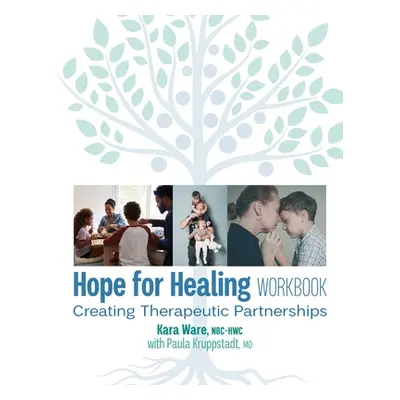 "Hope for Healing Workbook" - "" ("Ware Kara")