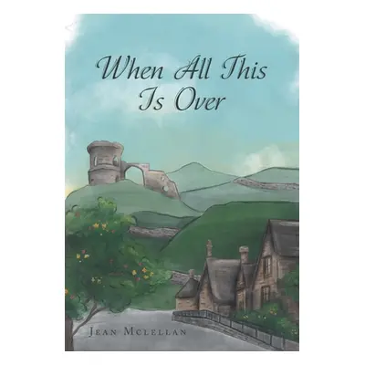 "When All This Is Over" - "" ("McLellan Jean")