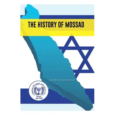 "The History of Mossad" - "" ("Vilasi Antonella Colonna")