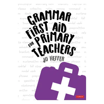 "Grammar First Aid for Primary Teachers" - "" ("Heffer Jo")