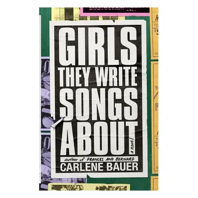 "Girls They Write Songs about" - "" ("Bauer Carlene")