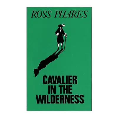 "Cavalier in the Wilderness" - "" ("Phares Ross")