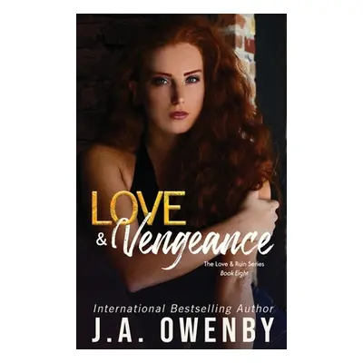 "Love & Vengeance: A Love & Ruin Standalone Novel" - "" ("Owenby J. a.")