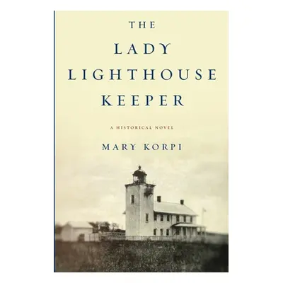 "The Lady Lighthouse Keeper" - "" ("Korpi Mary")