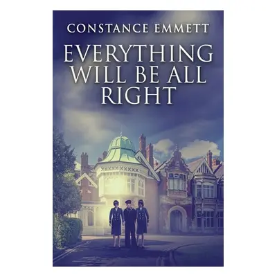 "Everything Will Be All Right" - "" ("Emmett Constance")