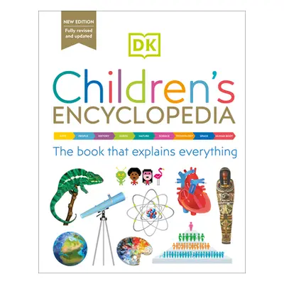 "DK Children's Encyclopedia: The Book That Explains Everything!" - "" ("DK")