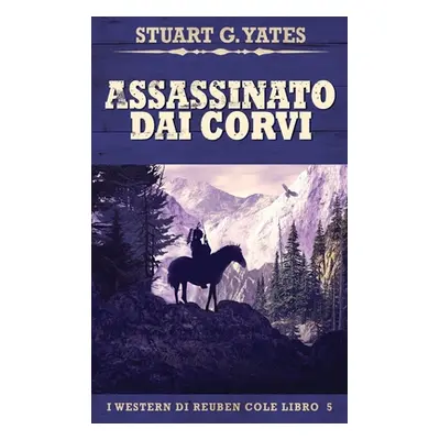 "Assassinato Dai Corvi" - "" ("Yates Stuart G.")