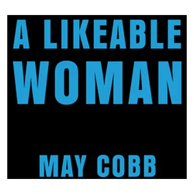 "A Likeable Woman" - "" ("Cobb May")