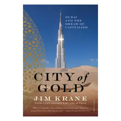 "City of Gold: Dubai and the Dream of Capitalism" - "" ("Krane Jim")